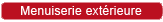 Menuiserie extérieure