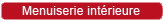Menuiserie intérieure